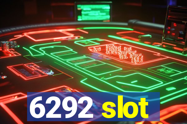 6292 slot